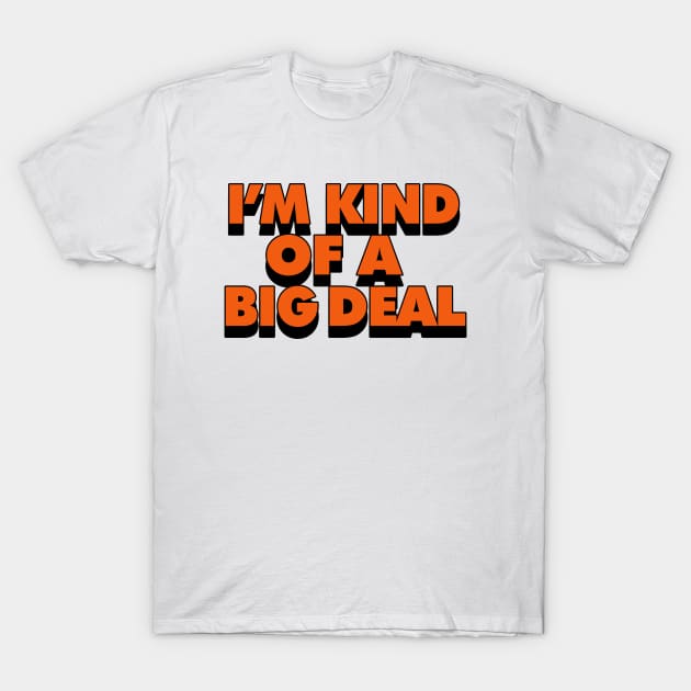 Anchorman I'm Kind Of A Big Deal T-Shirt by Story At Dawn 